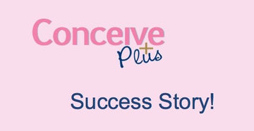 Conceive Plus success story: "We conceived month 1 of TTC using this!" - CONCEIVE PLUS